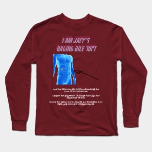 I am Jack's Raging Bile Duct (White Text) Long Sleeve T-Shirt
